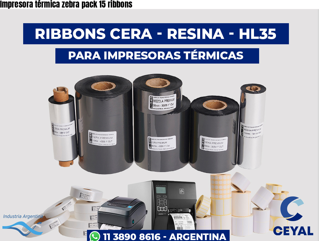 Impresora térmica zebra pack 15 ribbons