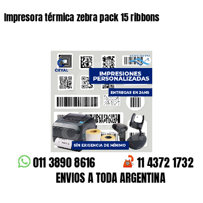 Impresora térmica zebra pack 15 ribbons