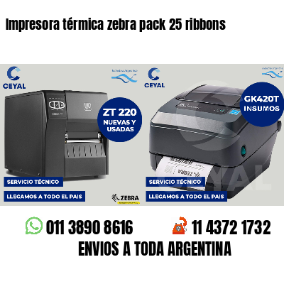 Impresora térmica zebra pack 25 ribbons