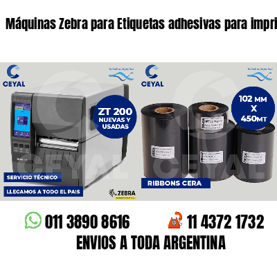 Máquinas Zebra para Etiquetas adhesivas para imprimir