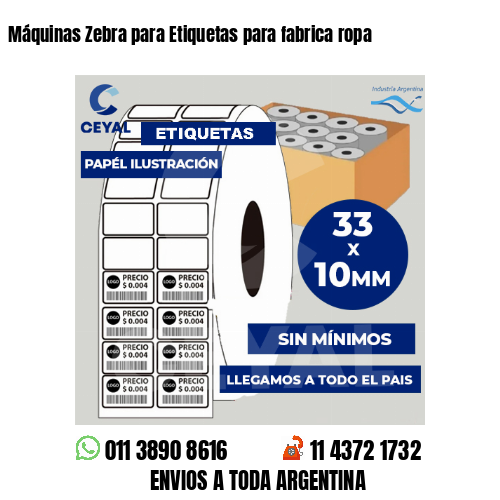 Máquinas Zebra para Etiquetas para fabrica ropa