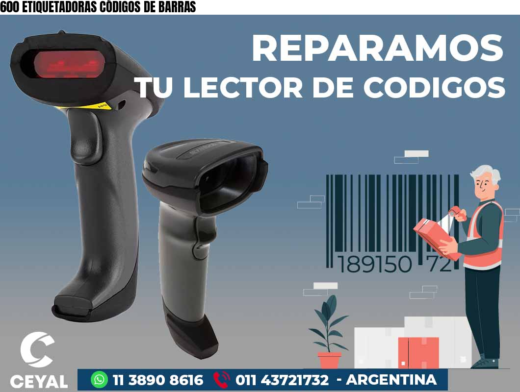 600 ETIQUETADORAS CÓDIGOS DE BARRAS