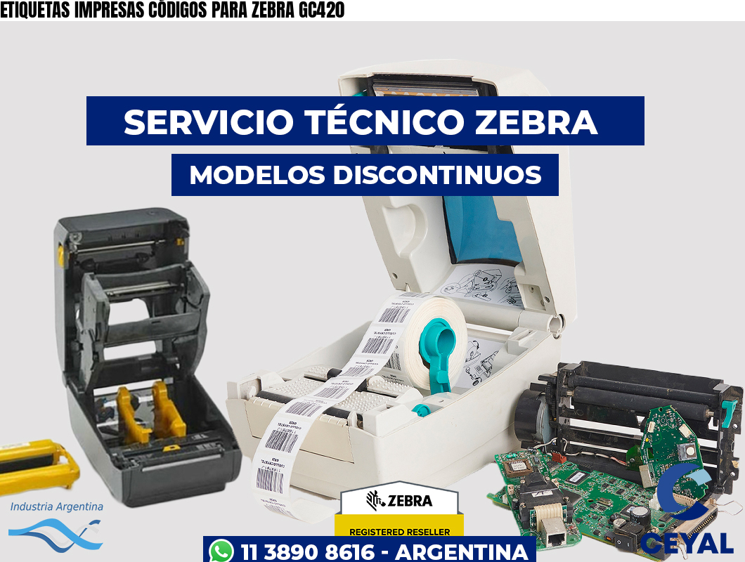 ETIQUETAS IMPRESAS CÓDIGOS PARA ZEBRA GC420