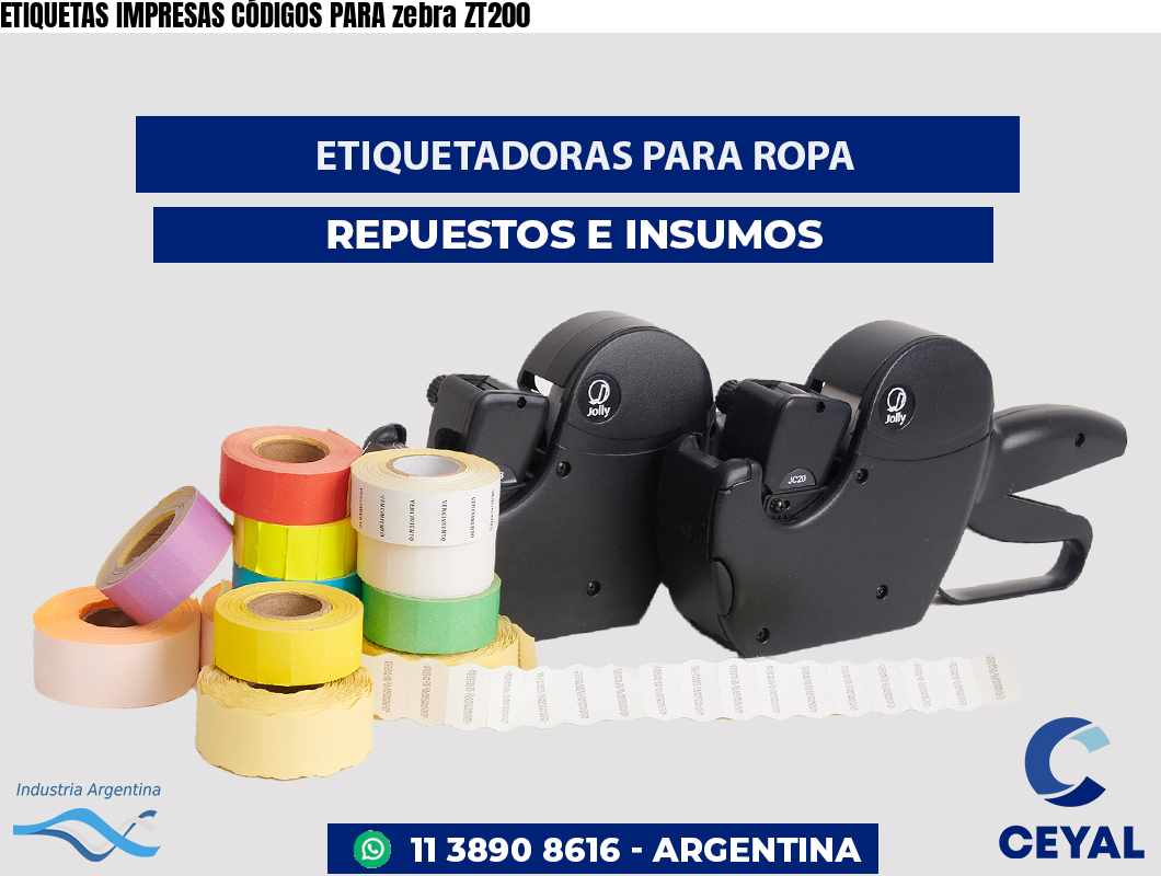 ETIQUETAS IMPRESAS CÓDIGOS PARA zebra ZT200