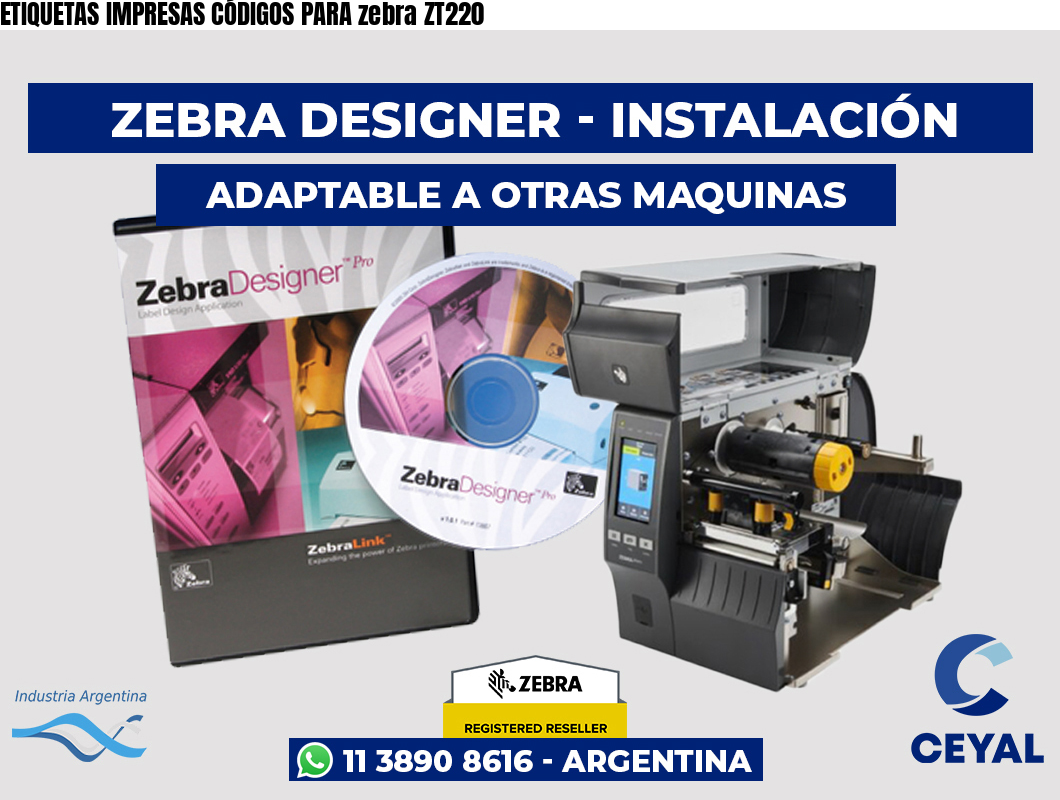 ETIQUETAS IMPRESAS CÓDIGOS PARA zebra ZT220