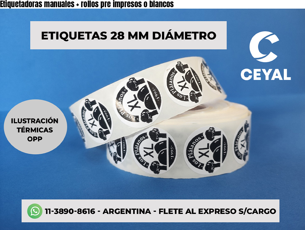 Etiquetadoras manuales + rollos pre impresos o blancos