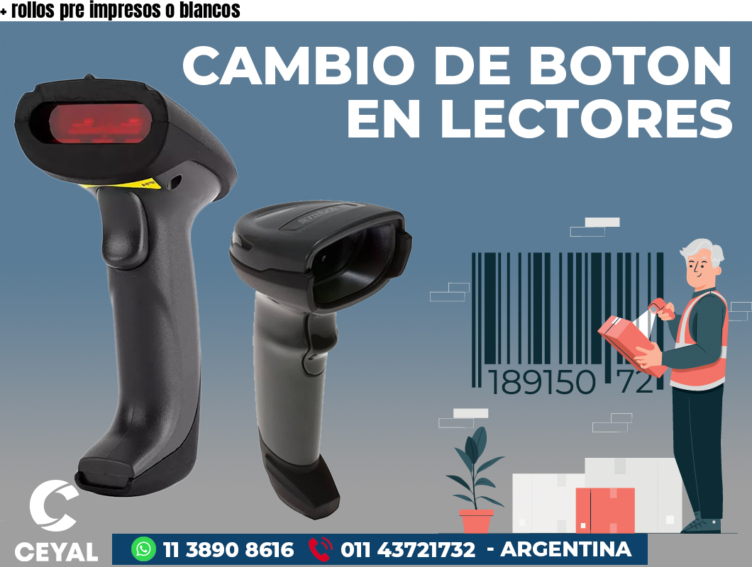 + rollos pre impresos o blancos