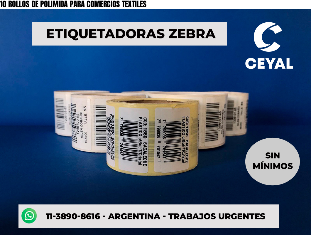 10 ROLLOS DE POLIMIDA PARA COMERCIOS TEXTILES