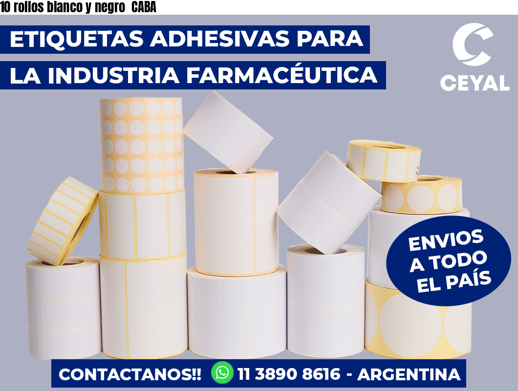 10 rollos blanco y negro CABA
