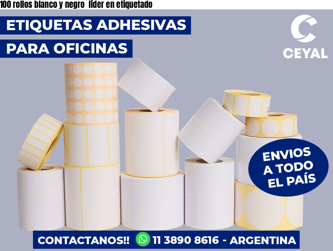 100 rollos blanco y negro líder en etiquetado