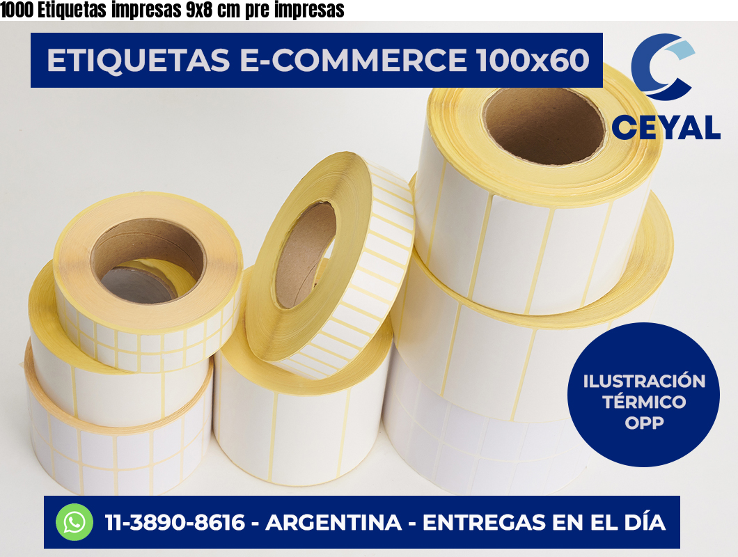 1000 Etiquetas impresas 9×8 cm pre impresas