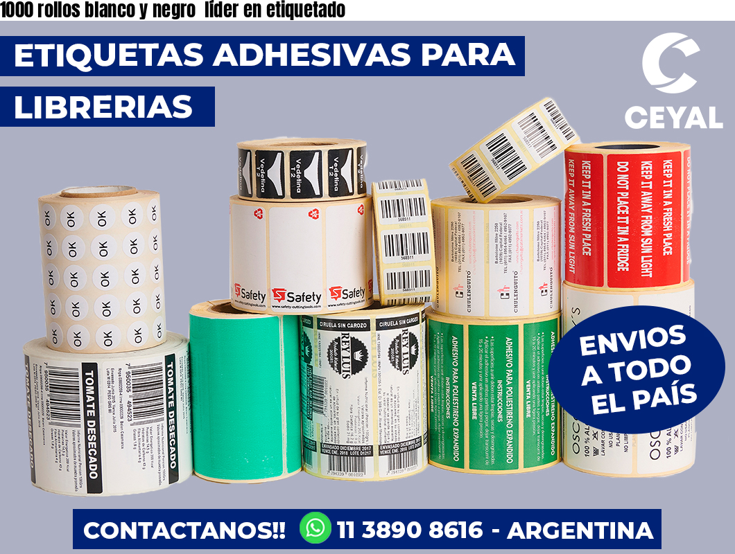 1000 rollos blanco y negro  líder en etiquetado