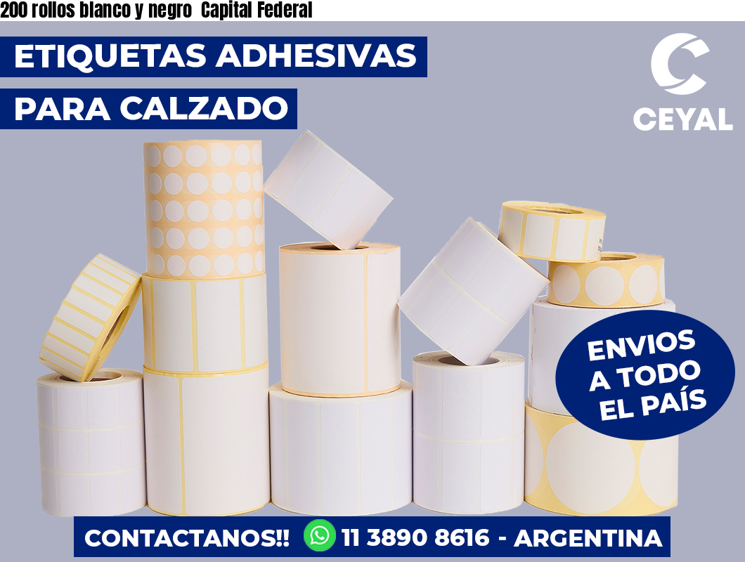 200 rollos blanco y negro  Capital Federal