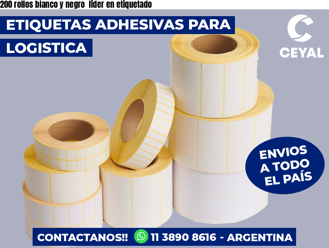 200 rollos blanco y negro líder en etiquetado