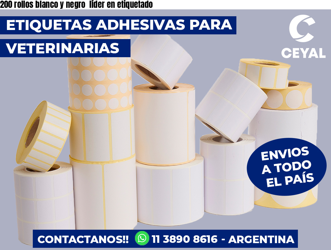 200 rollos blanco y negro líder en etiquetado