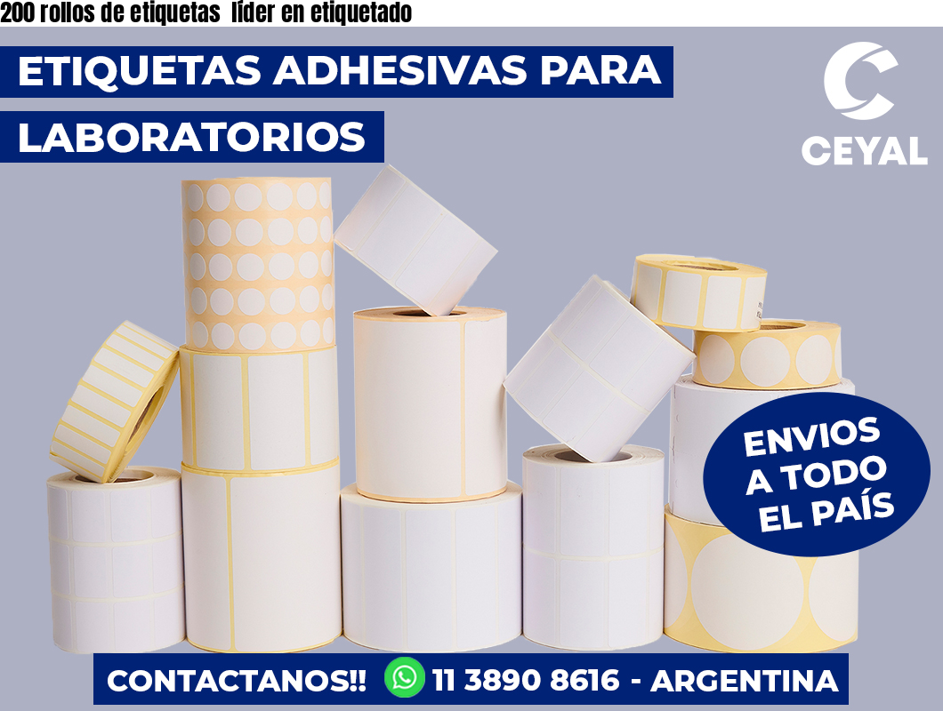 200 rollos de etiquetas  líder en etiquetado