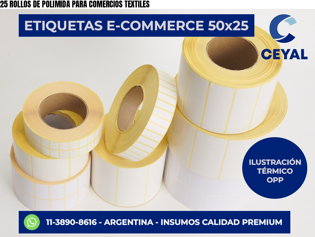 25 ROLLOS DE POLIMIDA PARA COMERCIOS TEXTILES