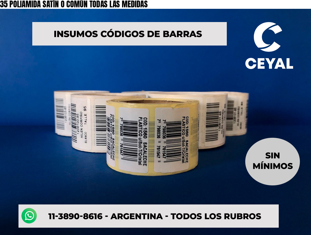 35 POLIAMIDA SATÍN O COMÚN TODAS LAS MEDIDAS