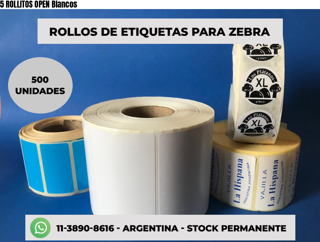 5 ROLLITOS OPEN Blancos