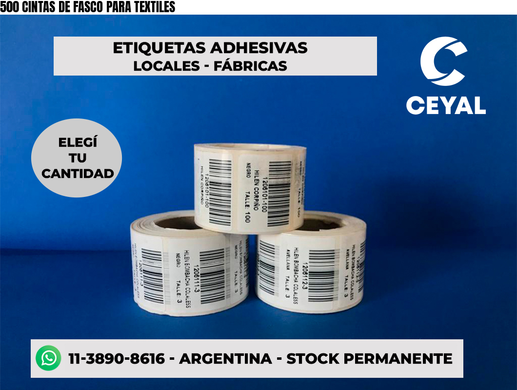 500 CINTAS DE FASCO PARA TEXTILES