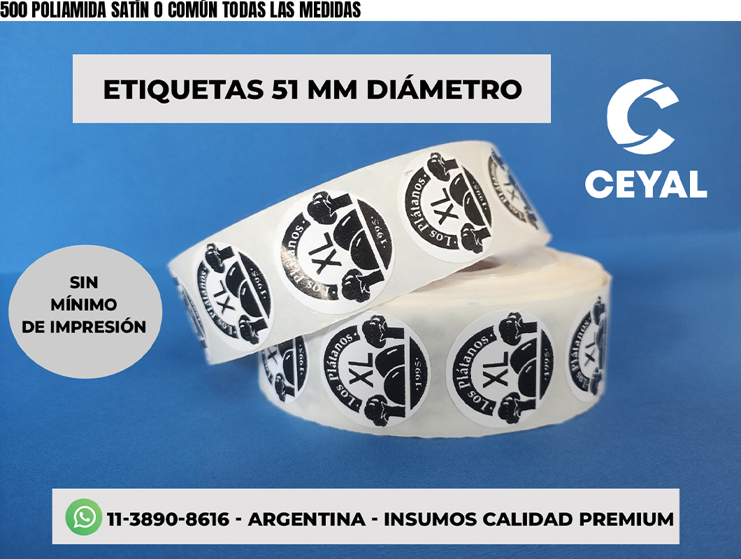 500 POLIAMIDA SATÍN O COMÚN TODAS LAS MEDIDAS