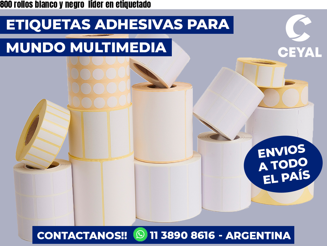 800 rollos blanco y negro líder en etiquetado