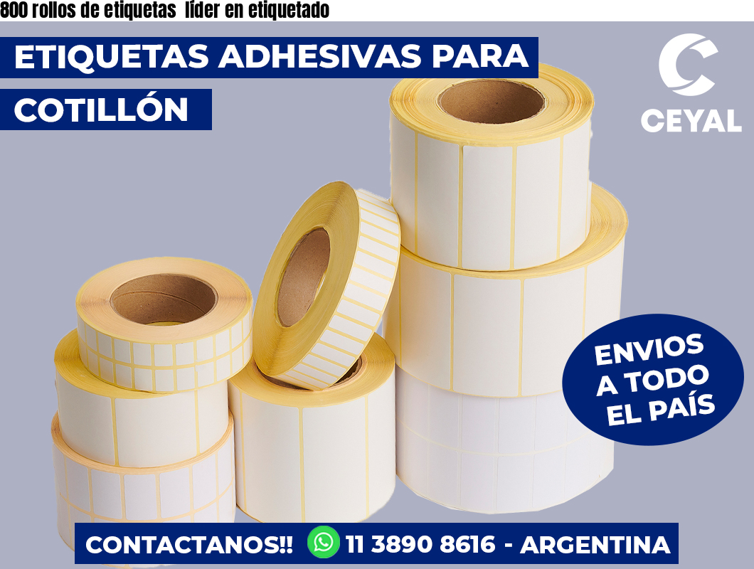 800 rollos de etiquetas líder en etiquetado