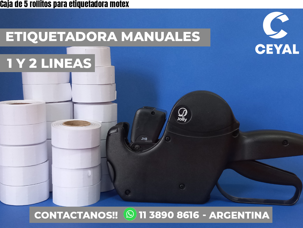 Caja de 5 rollitos para etiquetadora motex