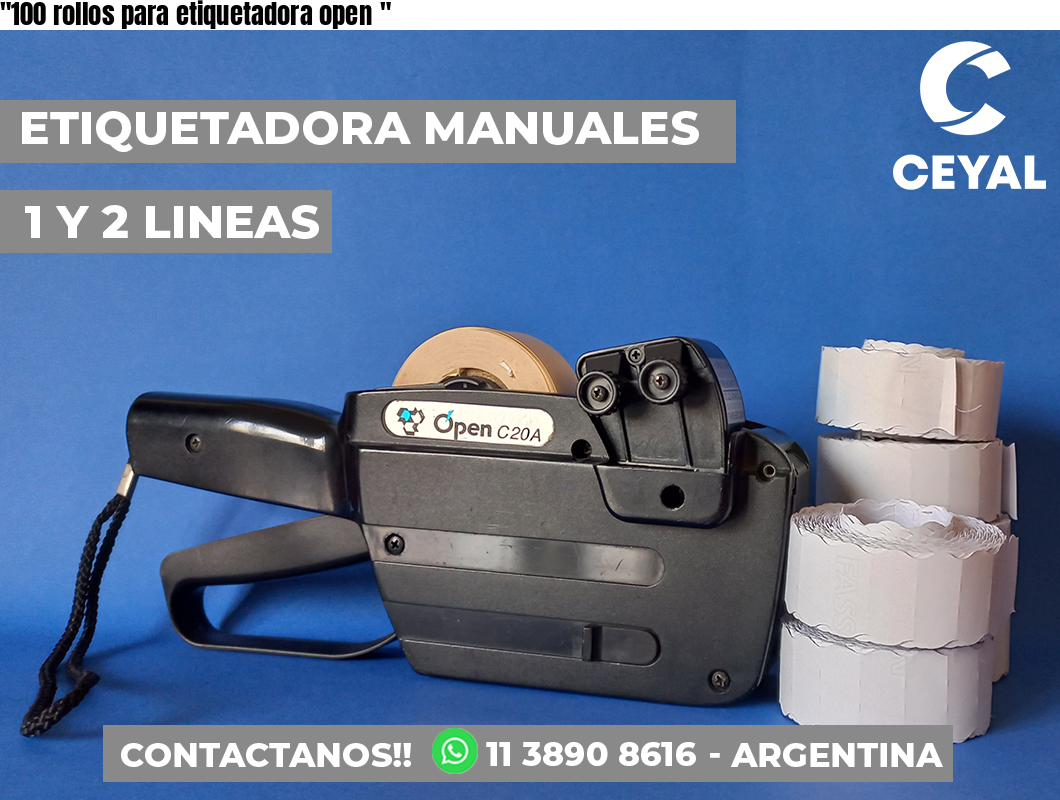 «100 rollos para etiquetadora open	«