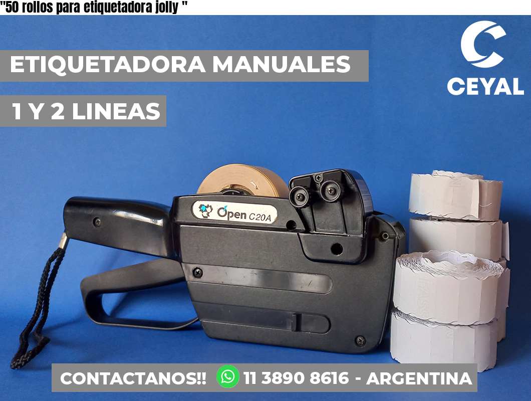 «50 rollos para etiquetadora jolly	«