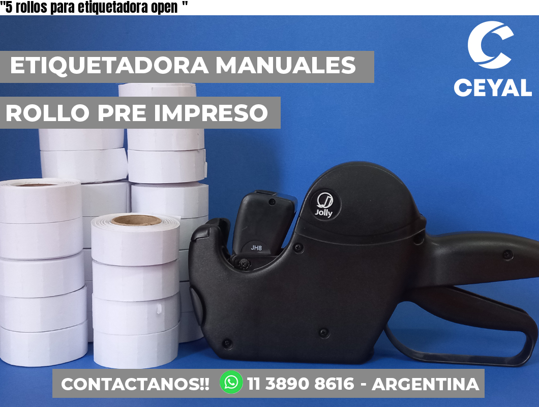 «5 rollos para etiquetadora open	«