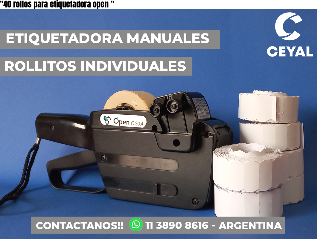 «40 rollos para etiquetadora open	«