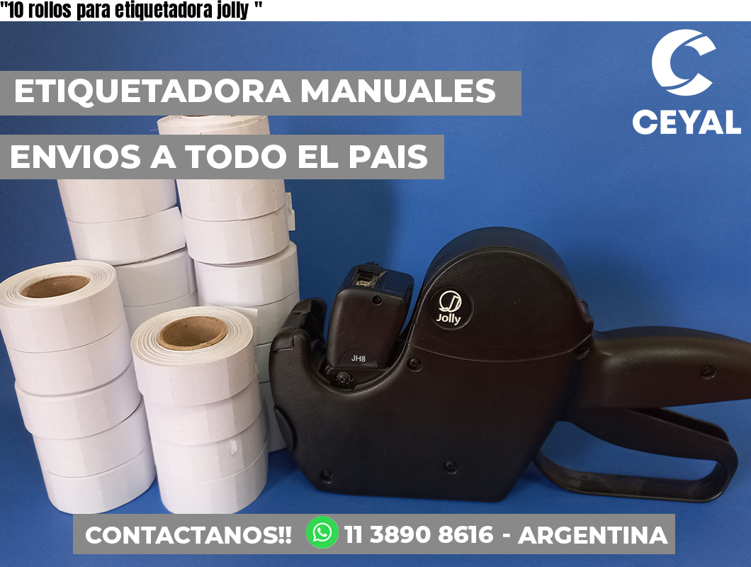 «10 rollos para etiquetadora jolly	«