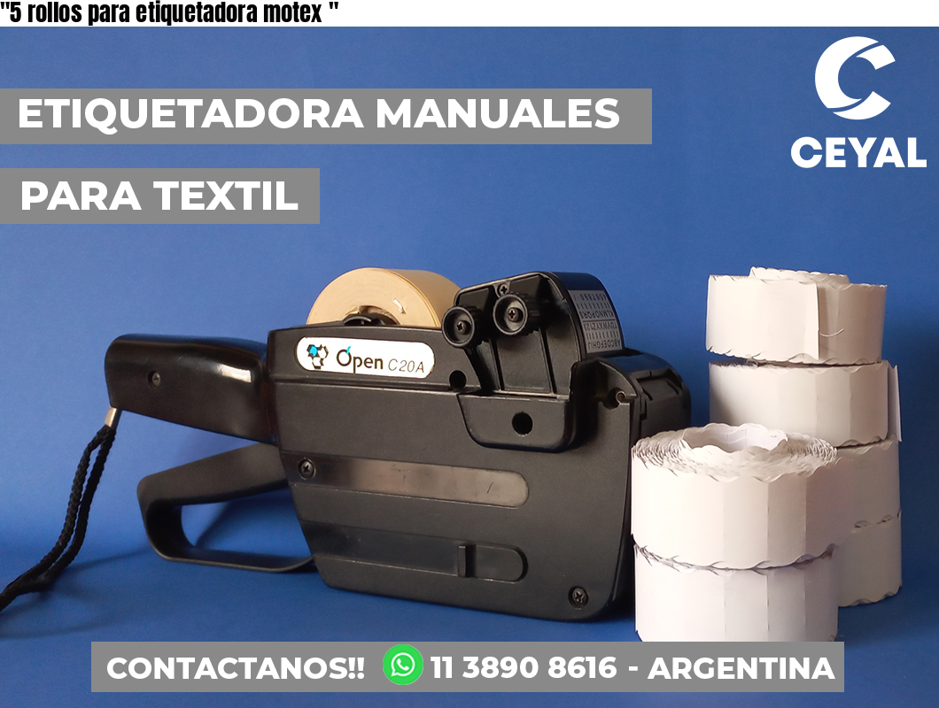 «5 rollos para etiquetadora motex	«