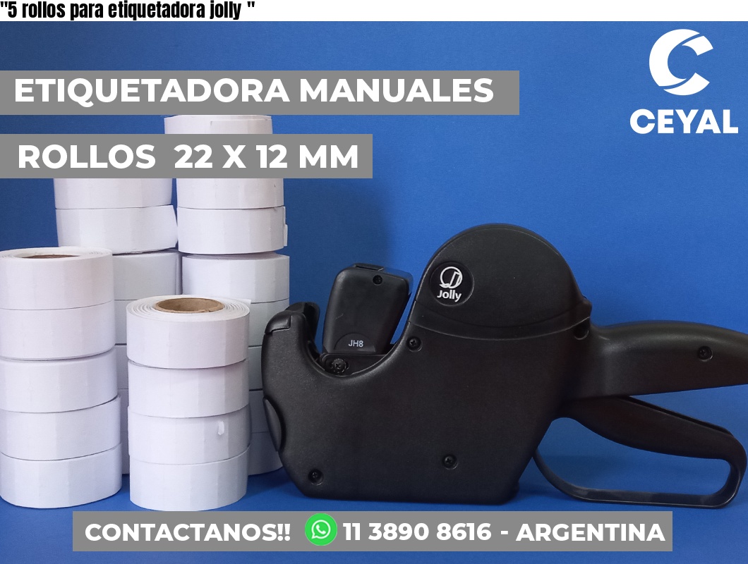 «5 rollos para etiquetadora jolly	«