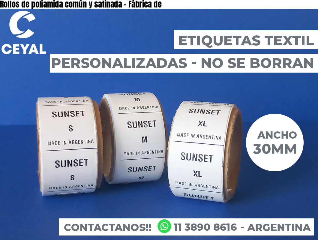 Rollos de poliamida común y satinada - Fábrica de