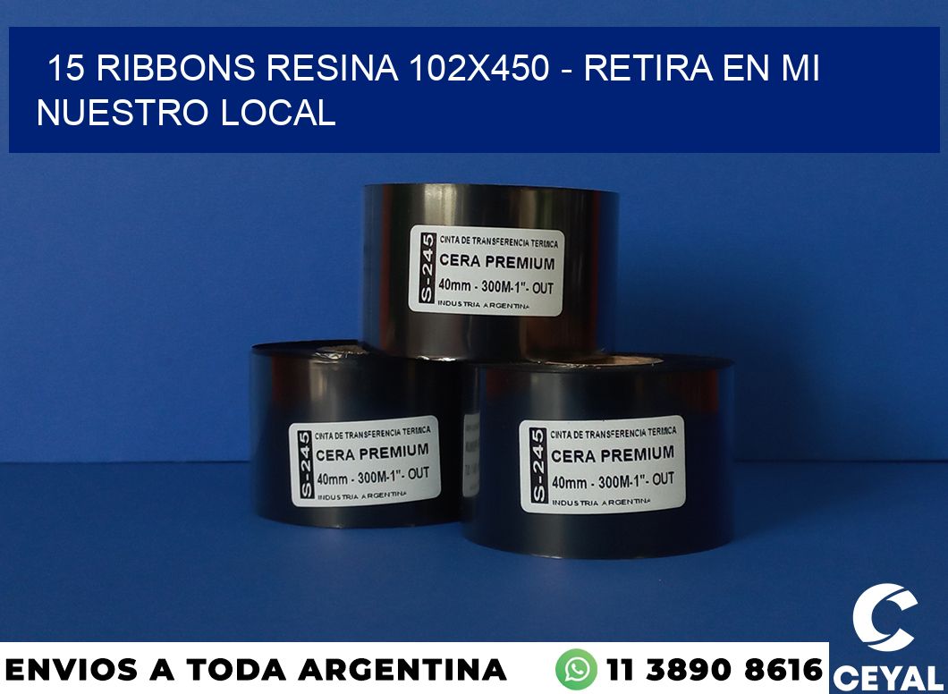 15 Ribbons resina 102×450 – retira en mi nuestro local