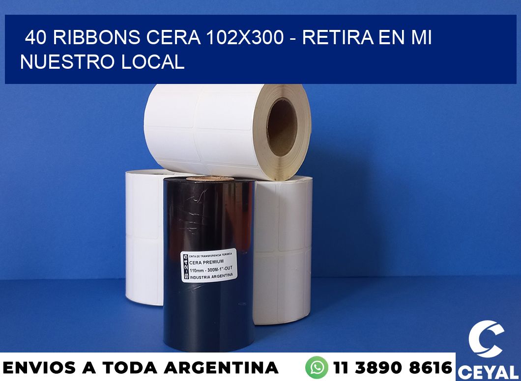 40 Ribbons cera 102×300 – retira en mi nuestro local