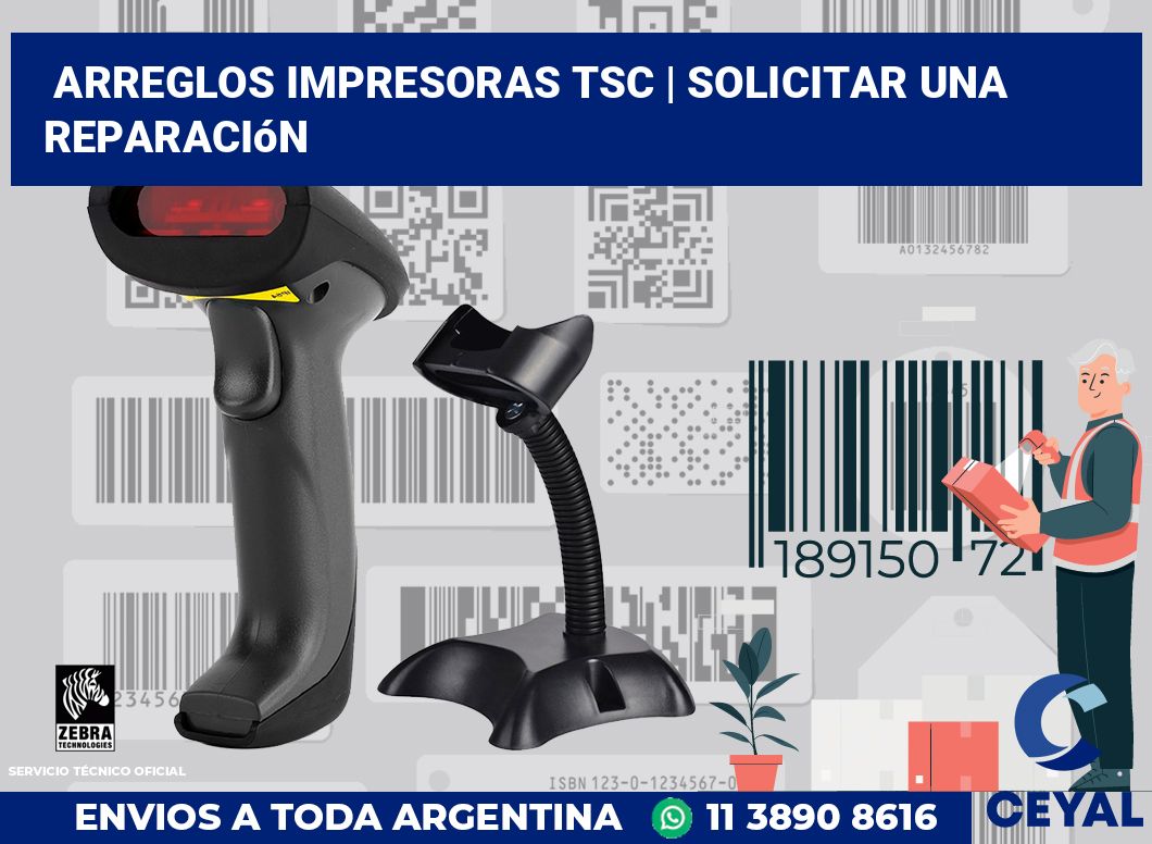 Arreglos impresoras TSC | Solicitar una reparación