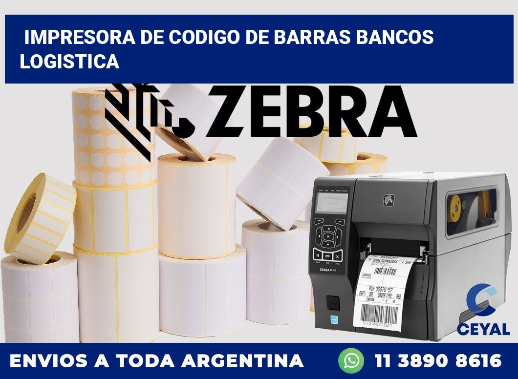 Impresora de codigo de barras Bancos logistica
