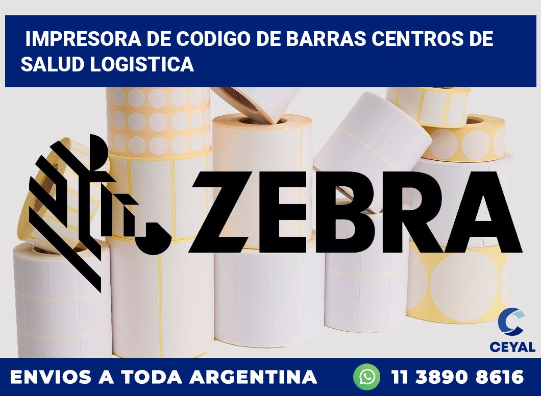 Impresora de codigo de barras Centros de salud logistica