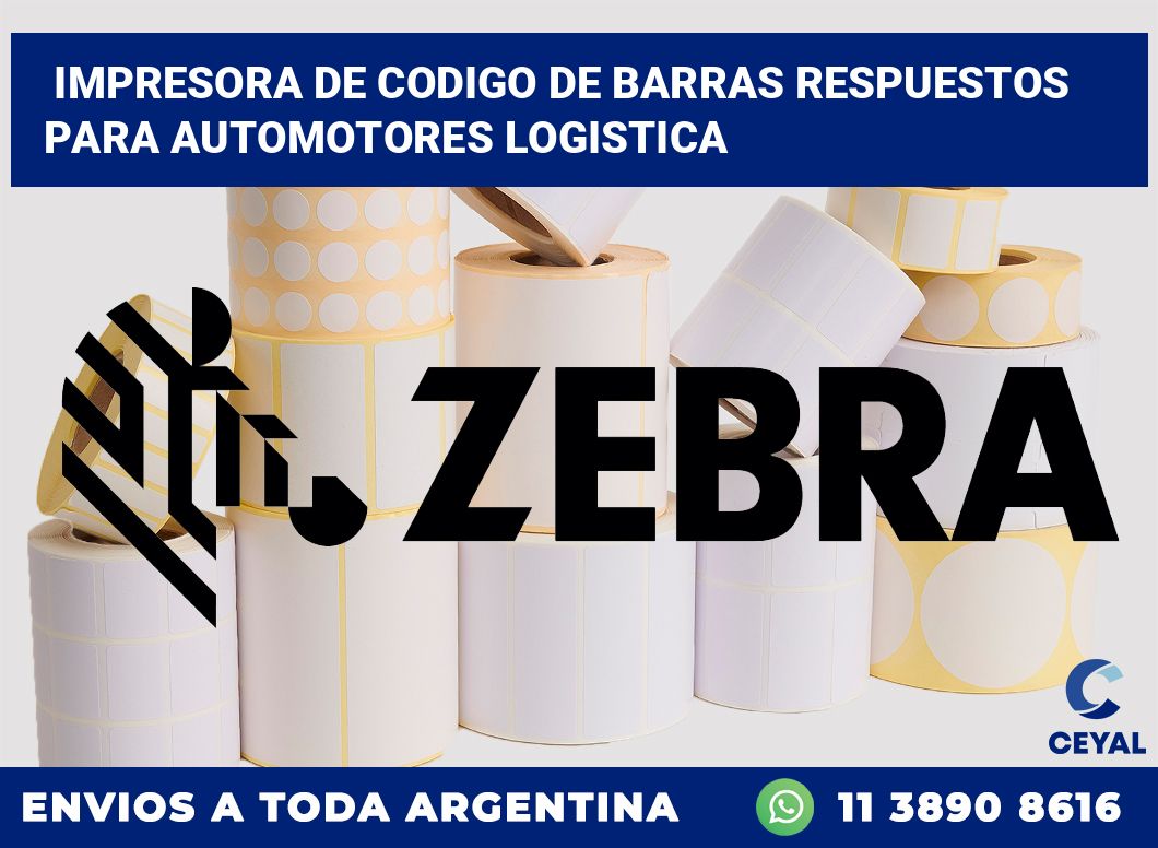 Impresora de codigo de barras Respuestos para automotores logistica
