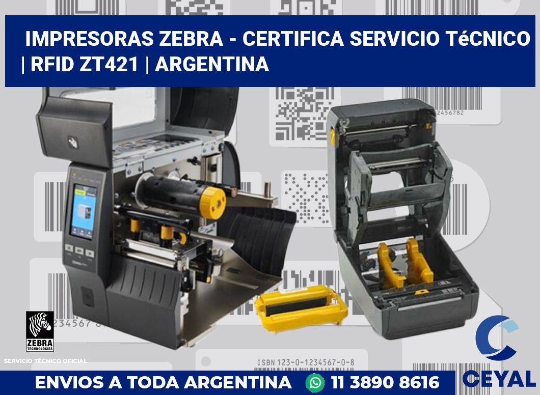 Impresoras Zebra - certifica Servicio Técnico | RFID ZT421 | Argentina