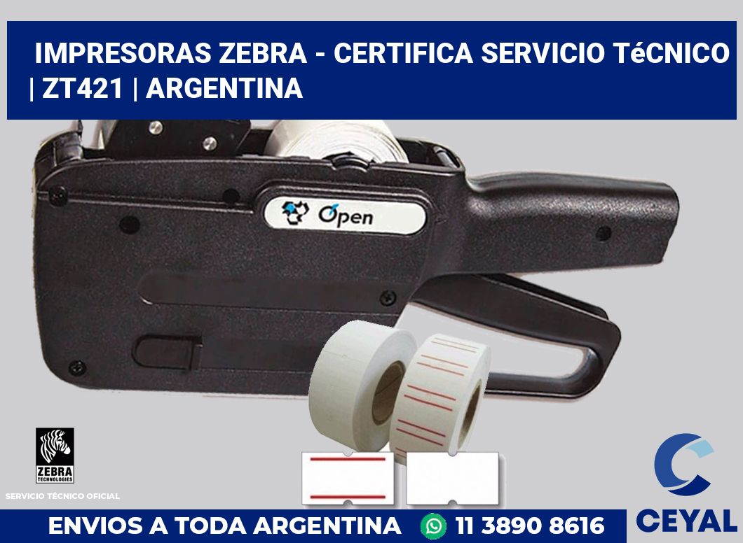 Impresoras Zebra - certifica Servicio Técnico | ZT421 | Argentina