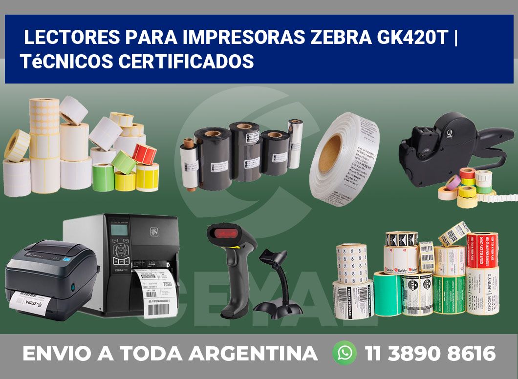Lectores para impresoras Zebra GK420t | Técnicos certificados