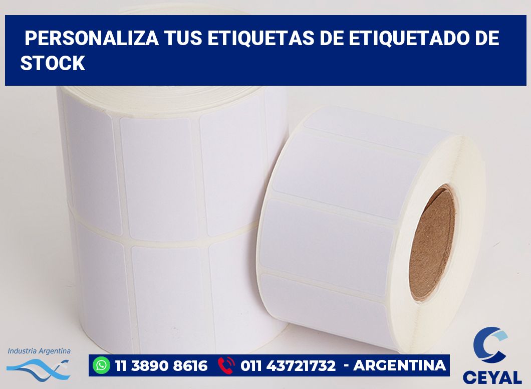 Personaliza tus Etiquetas de Etiquetado de Stock