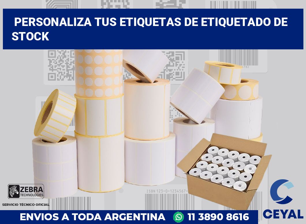 Personaliza tus Etiquetas de Etiquetado de Stock