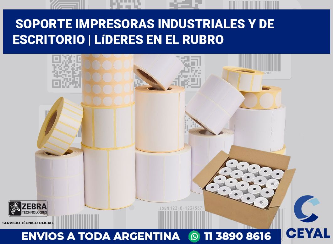 Soporte impresoras industriales y de escritorio | Líderes en el rubro