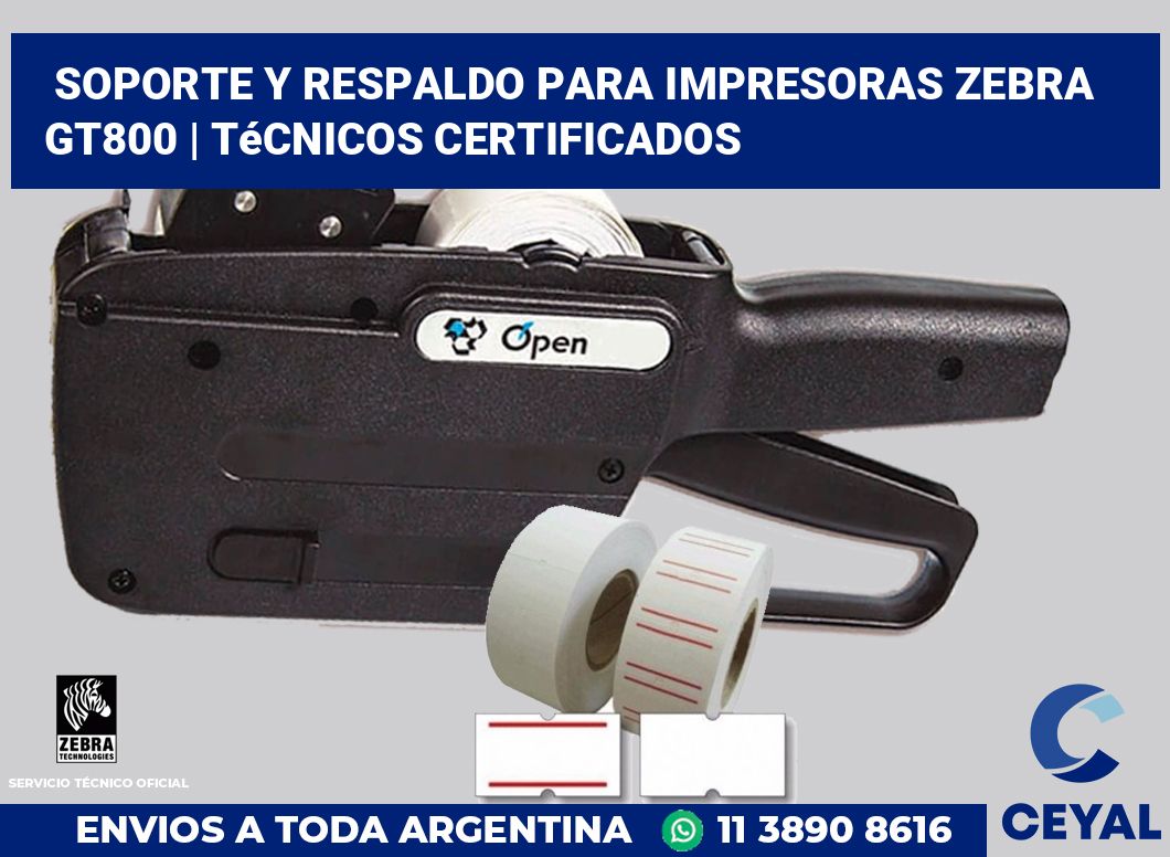 Soporte y respaldo para impresoras Zebra GT800 | Técnicos certificados
