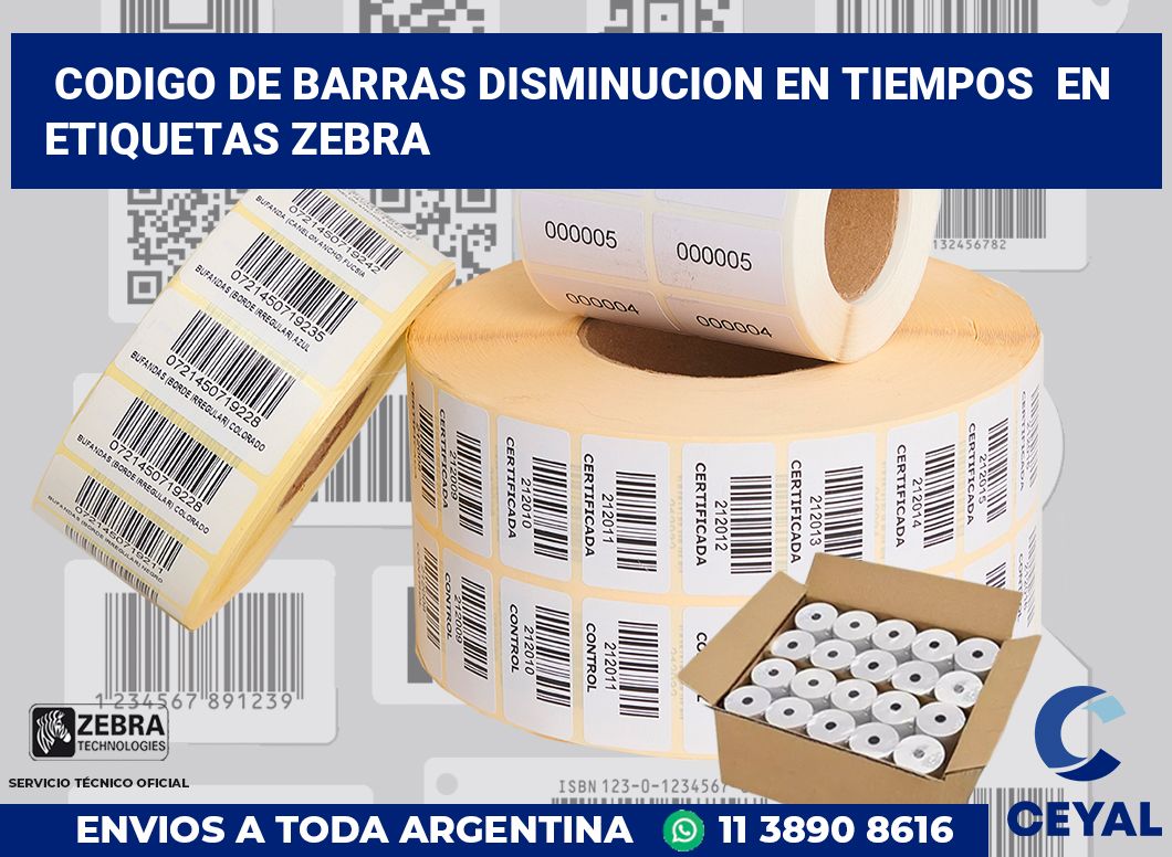codigo de barras disminucion en tiempos  en etiquetas Zebra